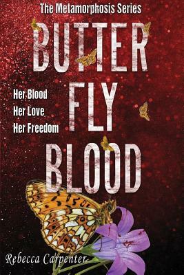 Butterfly Blood by Rebecca Carpenter