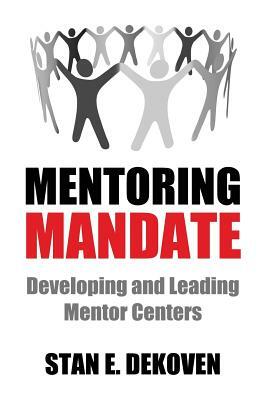 Mentoring Mandate by Stan Dekoven