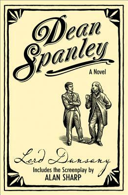 Dean Spanley: The Novel by Lord Dunsany