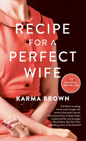 Recipe for a Perfect Wife by Karma Brown