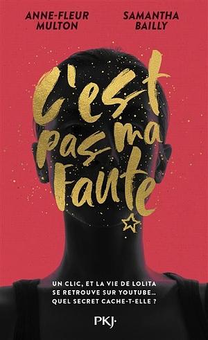 C'est pas ma faute by Anne-Fleur Multon, Samantha Bailly