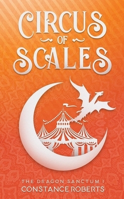 Circus of Scales by Constance Roberts
