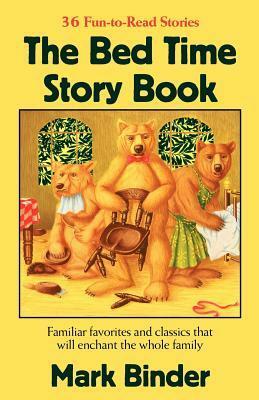 The Bed Time Story Book by Mark Binder