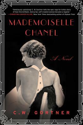 Mademoiselle Chanel by C.W. Gortner