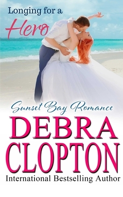 Longing for a Hero by Debra Clopton