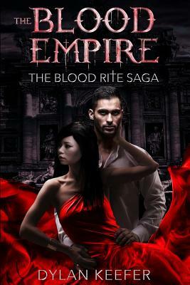 The Blood Empire: A Vampire Dark Fantasy Novel by Dylan Keefer
