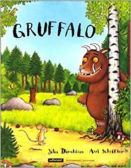 Gruffalo by Julia Donaldson, Axel Scheffler