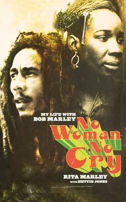 No Woman No Cry: My Life with Bob Marley by Rita Marley
