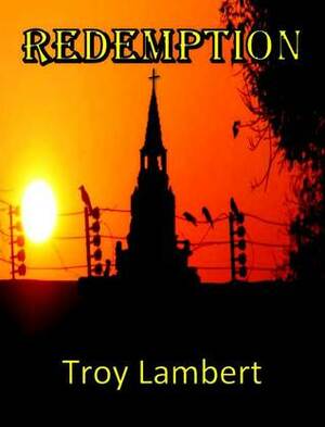 Redemption (Samuel Elijah Johnson Series Book 1) by Troy Lambert