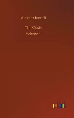 The Crisis by Winston Churchill