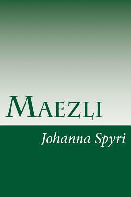 Maezli by Johanna Spyri