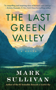 The Last Green Valley by Mark T. Sullivan