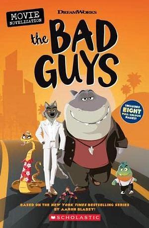 Bad Guys Movie Novelization by Kate Howard, Kate Howard