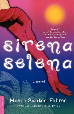 Sirena Selena by Mayra Santos-Febres