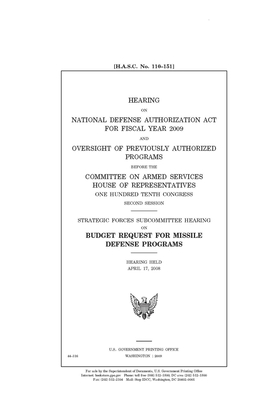 Hearing on National Defense Authorization Act for Fiscal Year 2009 and oversight of previously authorized programs by Committee on Armed Services (house), United States House of Representatives, United State Congress