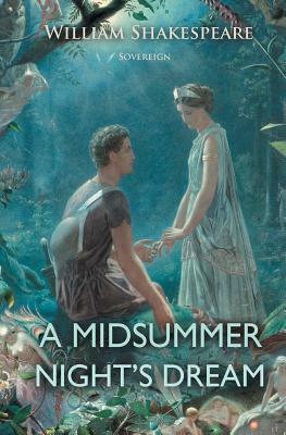 A Midsummer Night's Dream by William Shakespeare