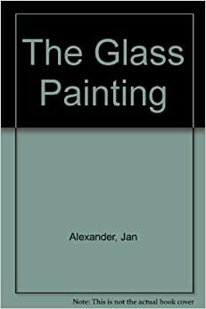 The Glass Painting by Jan Alexander