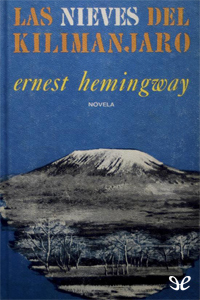 Las nieves del Kilimanjaro by Ernest Hemingway