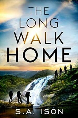 The Long Walk Home by S.A. Ison