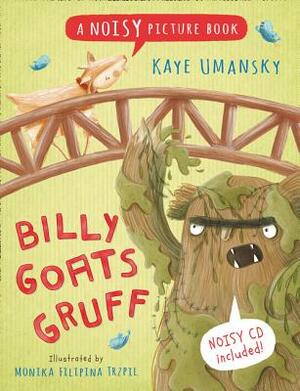 Billy Goats Gruff: A Noisy Picture Book [With CD (Audio)] by Kaye Umansky