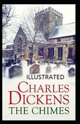 The Chimes Illustrated by Charles Dickens