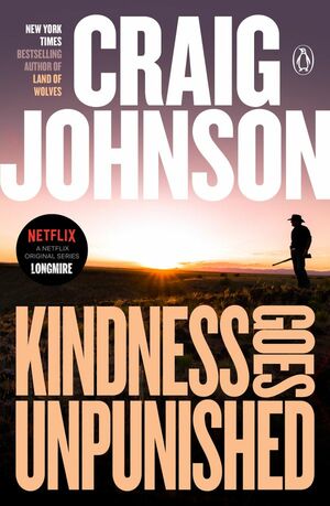 Kindness Goes Unpunished by Craig Johnson