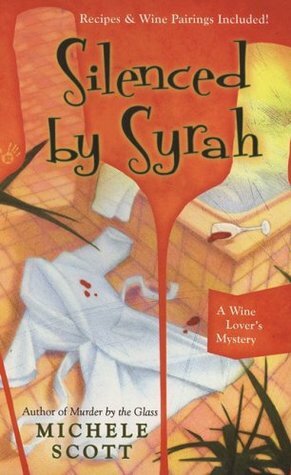 Silenced By Syrah by Michele Scott