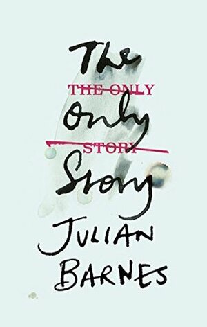 The Only Story by Julian Barnes