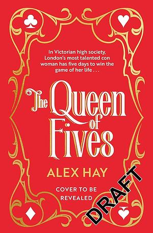 The Queen of Fives by Alex Hay