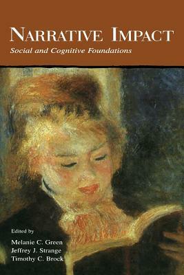 Narrative Impact: Social and Cognitive Foundations by 