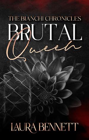 Brutal Queen by Laura Bennett