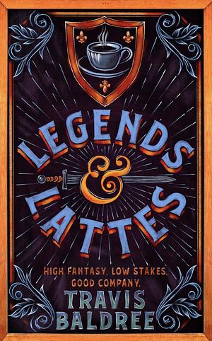 Legends & Lattes by Travis Baldree