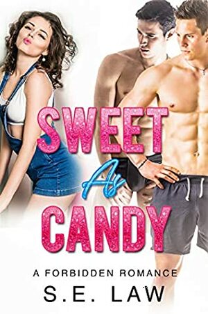 Sweet as Candy by S.E. Law