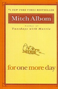 For One More Day by Mitch Albom