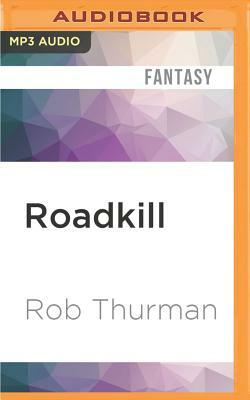 Roadkill by Rob Thurman