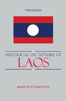 Historical Dictionary of Laos by Martin Stuart-Fox