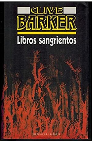 Libros sangrientos by Clive Barker