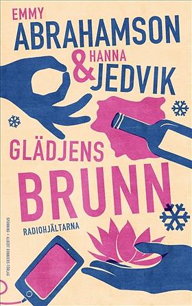 Glädjens brunn by Emmy Abrahamson, Hanna Jedvik