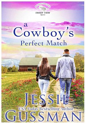 A Cowboy's Perfect Match by Jessie Gussman