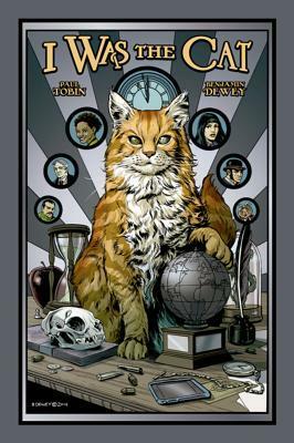 I Was the Cat by Paul Tobin, Benjamin Dewey