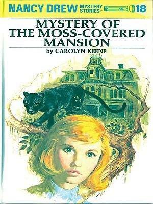 Mystery of the Moss-Covered Mansion by Carolyn Keene, Russell H. Tandy, Mildred Benson