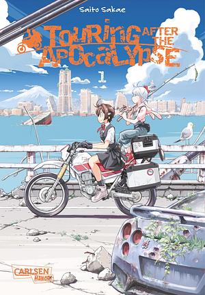 Touring After the Apocalypse 1 by Sakae SAITO