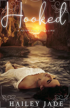 Hooked: A Peter Pan Novella by Hailey Jade