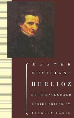 Berlioz by Hugh MacDonald