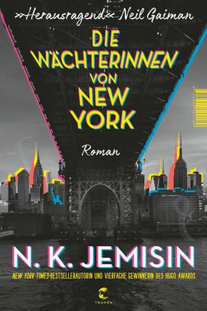 Die Wächterinnen von New York by N.K. Jemisin
