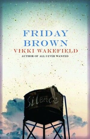 Friday Brown by Vikki Wakefield