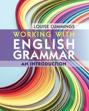 Working with English Grammar: An Introduction by Louise Cummings