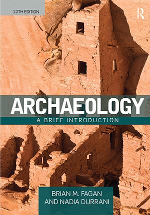 Archaeology: A Brief Introduction by Brian Fagan