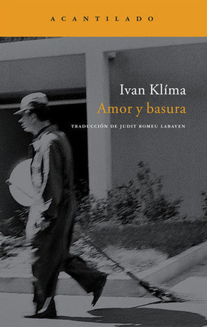 Amor y basura by Ivan Klíma, Judit Romeu Labayen