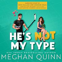 He's Not My Type by Meghan Quinn